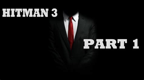 Hitman Walkthrough Gameplay Part Youtube