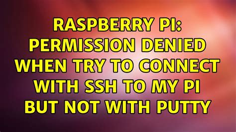 Raspberry Pi Permission Denied When Try To Connect With Ssh To My Pi