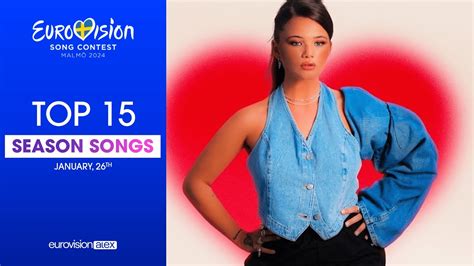 Eurovision 2024 My Top 15 Season Songs January 26th Youtube