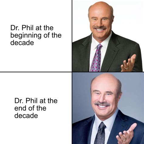 dr. phil has always been the same