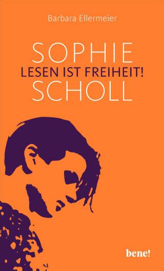 Sophie Scholl Lesen Ist Freiheit Barbara Ellermeier Droemer Knaur