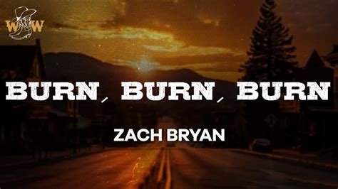 Zach Bryan Burn Burn Burn Lyrics Youtube