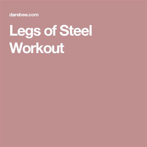 Legs of Steel Workout | Workout, Legs, Steel