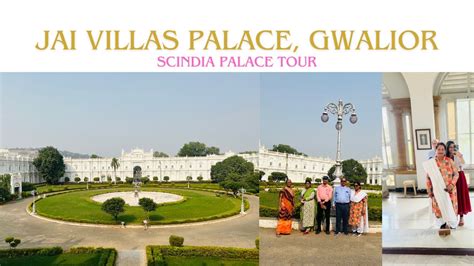 Jai Villas Palace Full Tour Scindia Palace Gwalior Youtube