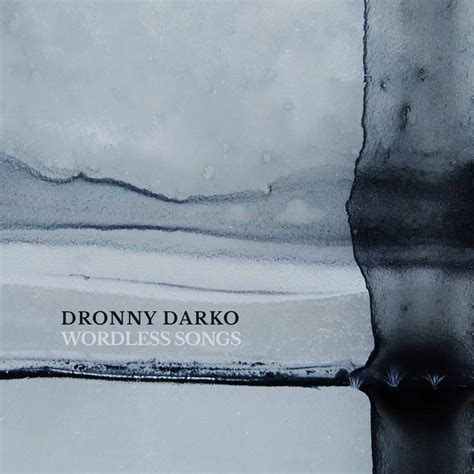 Wordless Songs | Dronny Darko