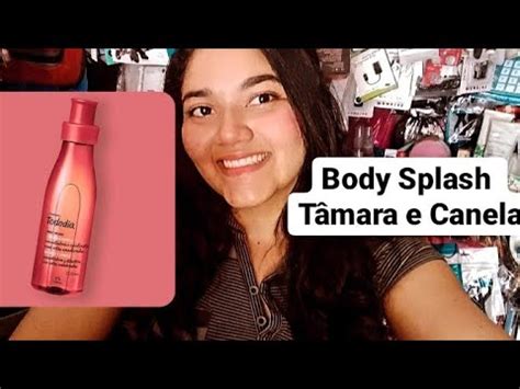 Curiosidade Tâmara e Canela Body Splash Natura YouTube