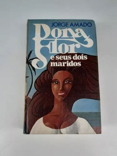 Livro Dona Flor E Seus Dois Maridos Jorge Amado N168 Parcelamento Sem