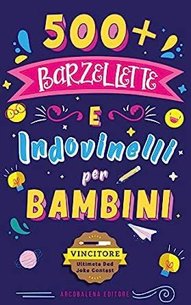 Barzellette Per Bambini Barzellette E Indovinelli Per Bambini Per