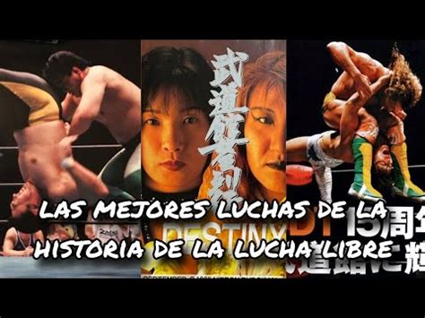 Las mejores luchas de la historia de la lucha libre en mí opinión top