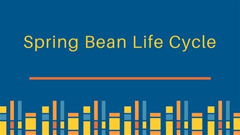 Spring Bean Life Cycle Digitalocean