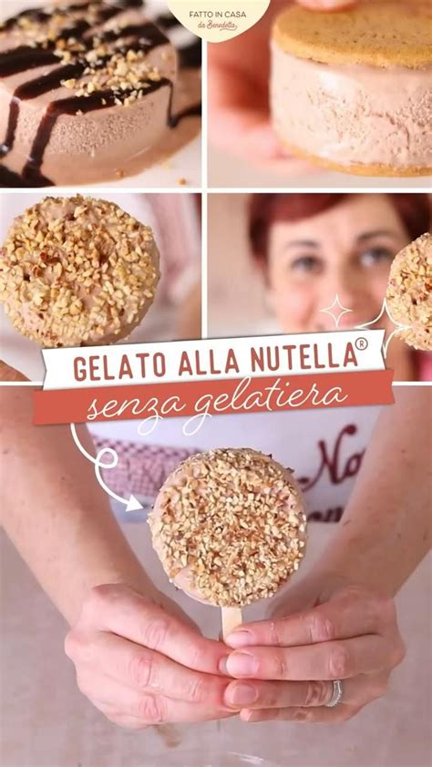 Gelato Alla Nutella Senza Gelatiera Fatto In Casa Da Benedetta