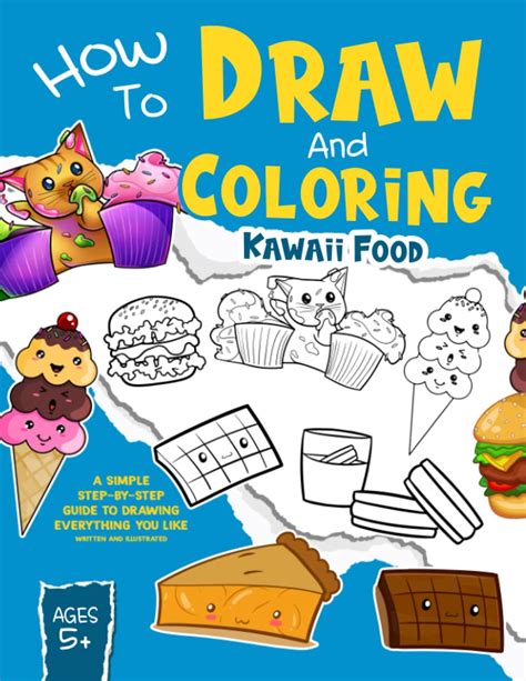 Buy How To Draw And Coloring Kawaii Food Easy Step By Step Guide To