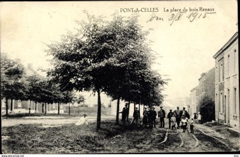 Pont Celles Pont A Celles La Place Du Bois Renaux Carte Tres Rare Top