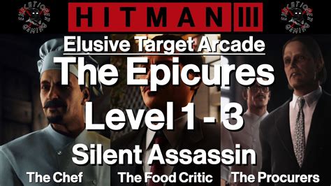 Hitman 3 Elusive Target Arcade The Epicures Level 1 3 Silent