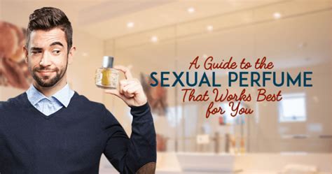 A Guide To The Sexual Perfume That Works Best For You Nexus Pheromones