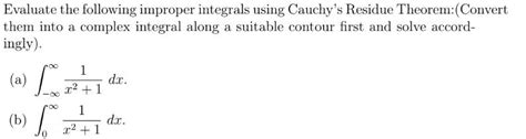 Solved Evaluate The Following Improper Integrals Using