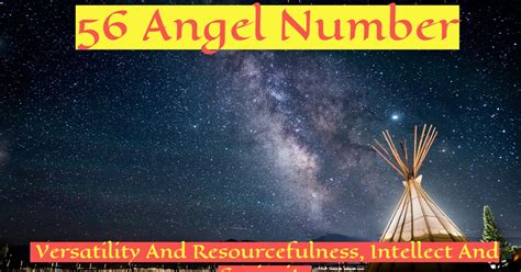 Are You Noticing 56 Angel Number Frequently Heres What It Might Signify