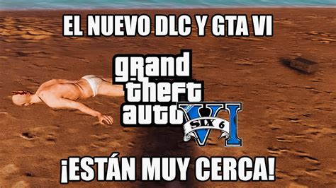 Qu Tiene Que Ver El Nuevo Dlc De Gta V Con Gta Vi Gta V The