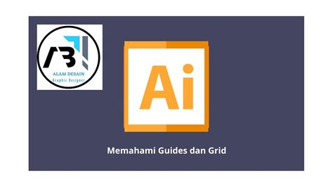 Memahami Guides Dan Grid Tutorial Adobe Illustrator Untuk Pemula