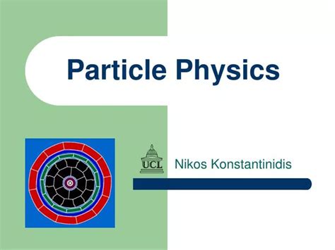 Ppt Particle Physics Powerpoint Presentation Free Download Id484159