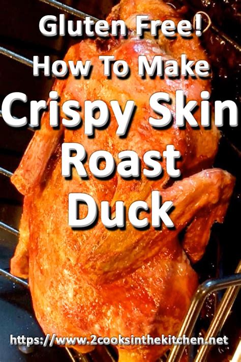 How To Make Crispy Skin Roast Duck 2 Cooks In The Kitchen