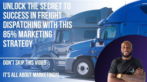 Why Starting A Freight Dispatching Company Is 85 Marketing And 15