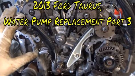 2013 Ford Taurus Water Pump Replacement Part 3 Youtube