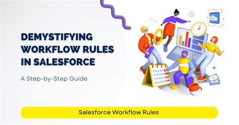 Demystifying Workflow Rules In Salesforce A Step By Step Guide Skope