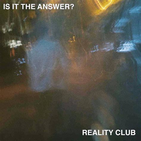 Is It The Answer Sencillo Oleh Reality Club Spotify