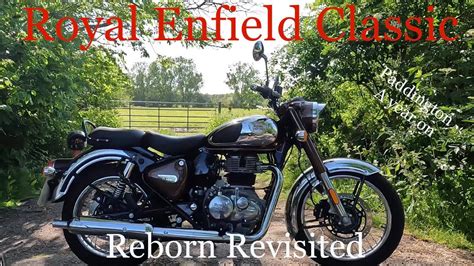 Royal Enfield Classic 350 Reborn Revisted Still Marvellous Youtube