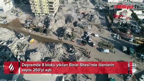 Depremde 8 bloku yıkılan Ebrar Sitesi nde ölenlerin sayısı 250 yi aştı