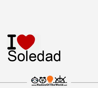 Soledad, Soledad name, meaning of Soledad