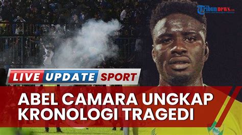 Abel Camara Dengar Suara Tembakan Saat Tragedi Kanjuruhan Lihat 8