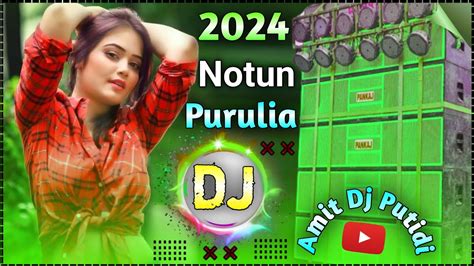 Purulia Dj Song New Purulia Dj Song 2024 Hard Bass Dehati Style