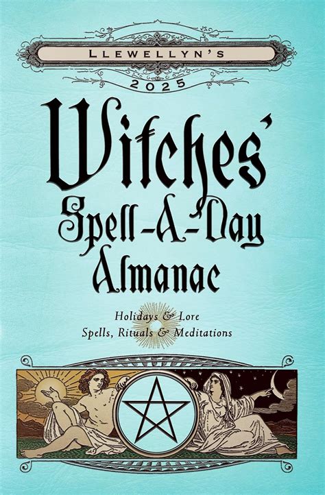 Llewellyns 2025 Witches Spell A Day Almanac Llewellyns 2025