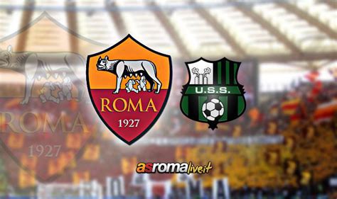 ROMA SASSUOLO Le Probabili Formazioni