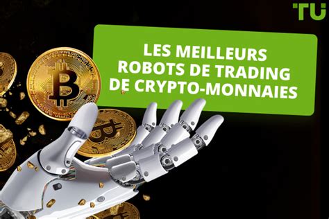 Les Meilleurs Robots De Trading De Crypto Monnaies 2024