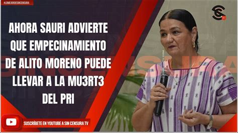 AHORA SAURI ADVIERTE QUE EMPECINAMIENTO DE ALITO MORENO PUEDE LLEVAR A