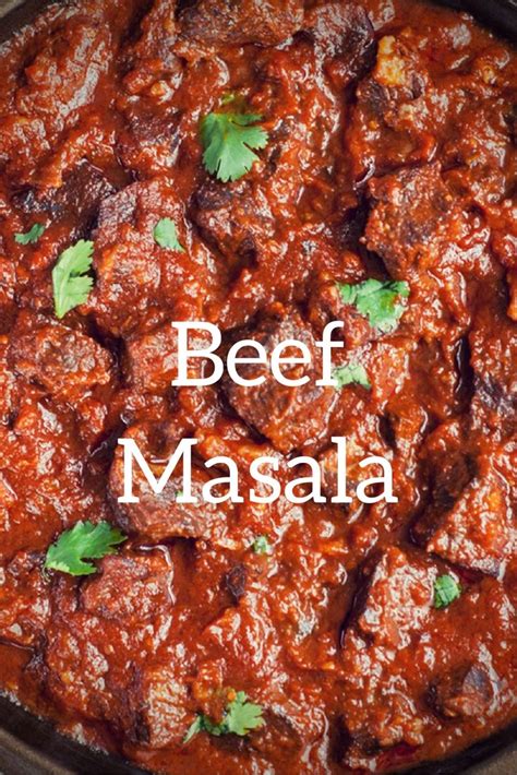 Beef Masala Beef Ginger Garlic Chili Tomato Are All You Need For