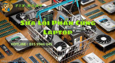 Sửa Lỗi Phần Cứng Laptop : Cách khắc phục