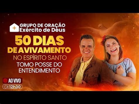 12h30 AO VIVO 50 DIAS DE AVIVAMENTO NO ESPÍRITO SANTO Grupo de