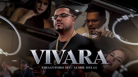 Vivara Thiaguinho MT Prod Almir Delas Videoclipe Oficial YouTube