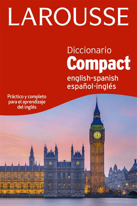 Diccionario Compact English Spanish Espa Ol Ingl S Larousse Editorial