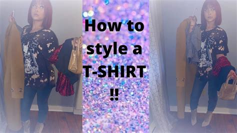 Easy Tips On How To Style A T Shirt Youtube