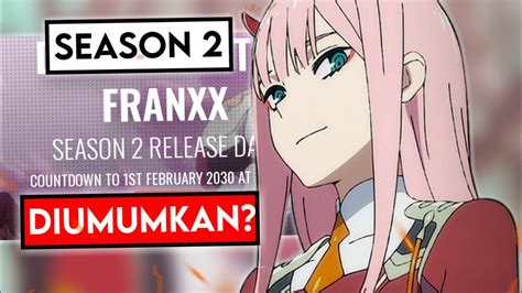 Hah Tanggal Rilis Darling In The Franxx Season Diumumkan Youtube