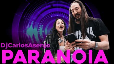 Paranoia Djcarlosasenjo Steve Aoki And Danna Paola Video Remix Youtube