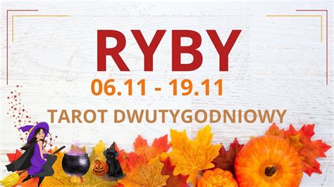 RybyTarot dwutygodniowy 06 11 19 11 2023 MIŁOŚĆ I PRACA YouTube