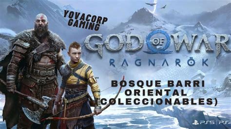 God Of War Ragnarok Bosque Barri Oriental Todos Los Coleccionables