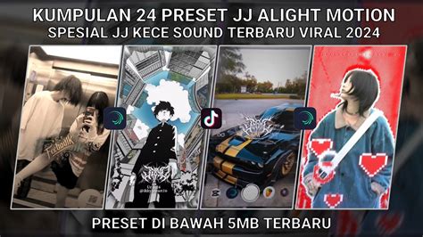 Kumpulan Preset Jj Alight Motion Spesial Jj Kece Sound Terbaru Viral