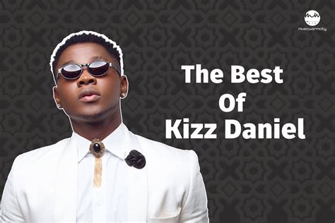 The Best Of Kizz Daniel – MusicwormCity